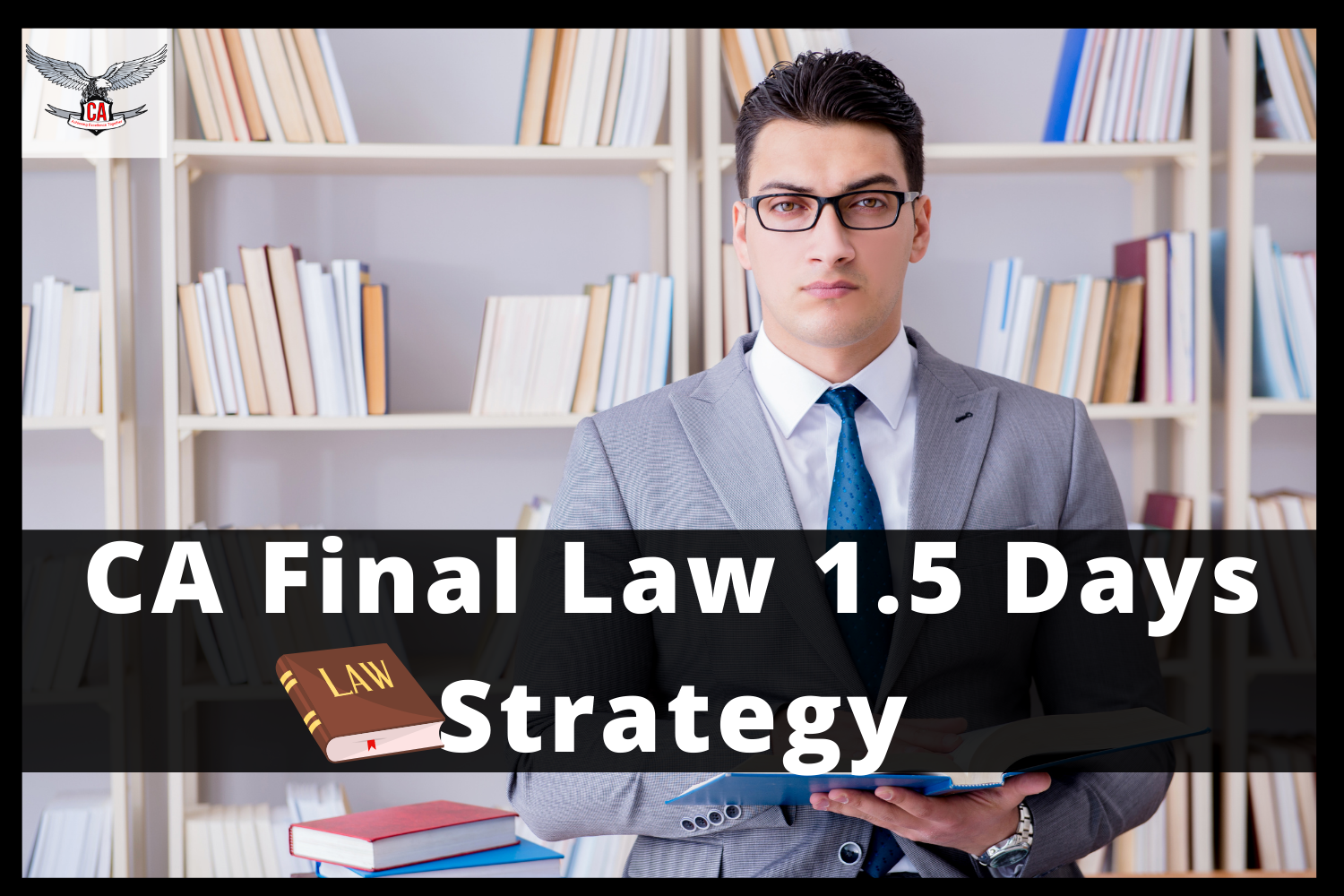 CA Final Law 1.5 Days Strategy