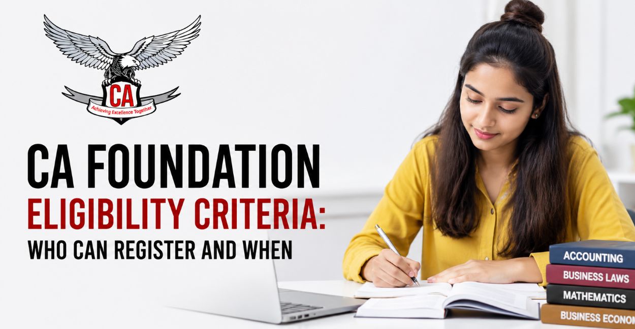 CA Foundation Eligibility Criteria: Who Can Register and When