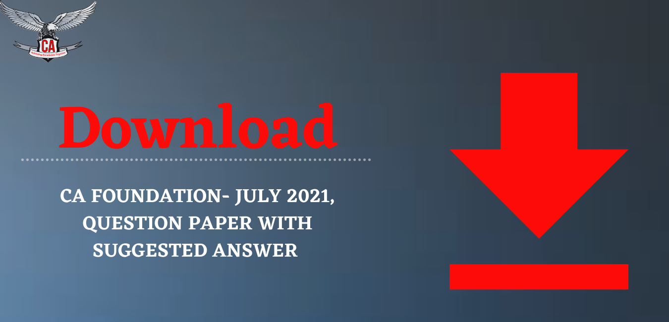 CA Foundation July 2021  question paper 