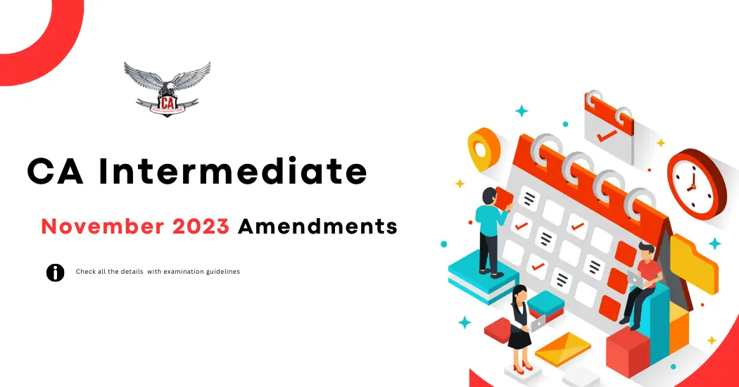 CA Inter Amendments for November 2023 ICAI Exams Subject & Topic wise