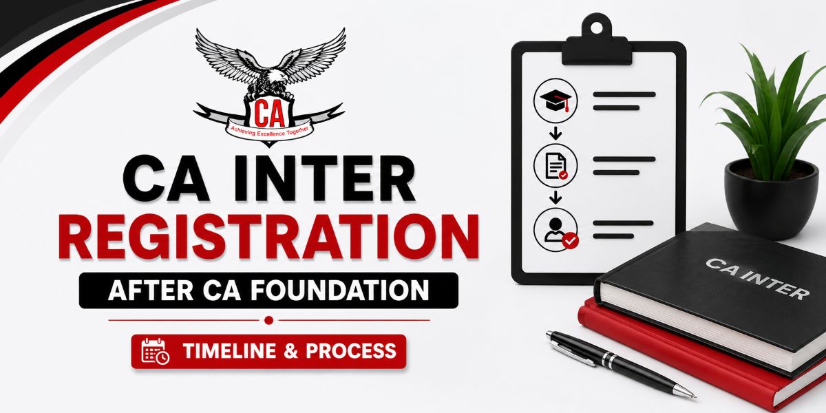 CA Inter Registration After CA Foundation: Timeline and Process
