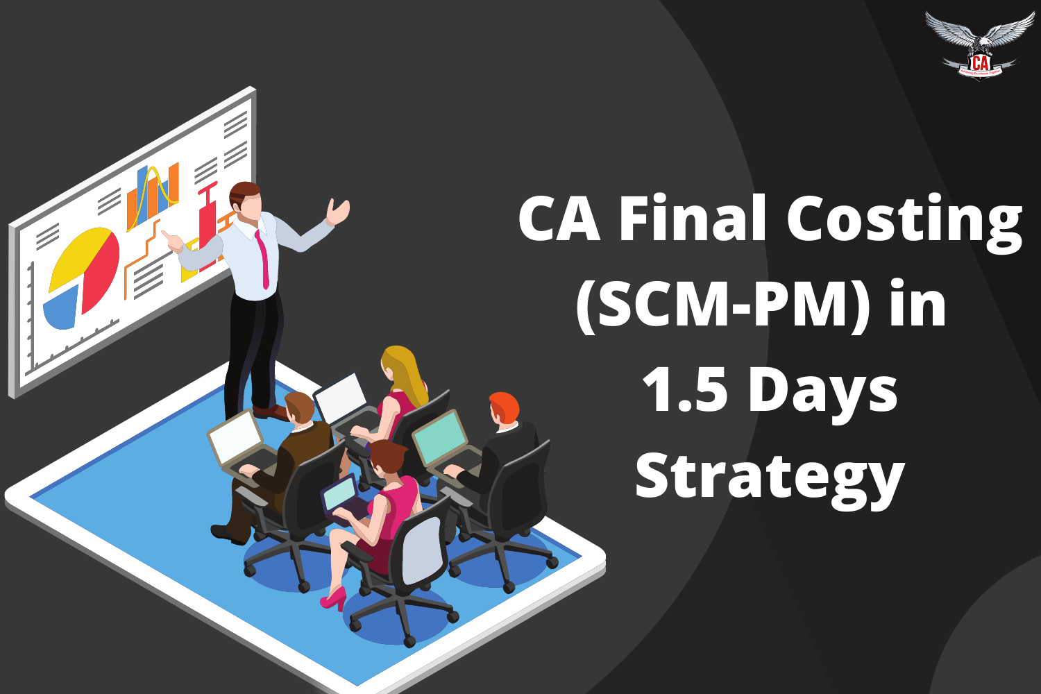 CA Final Costing (SCM-PE) in 1.5 days Strategy Latest