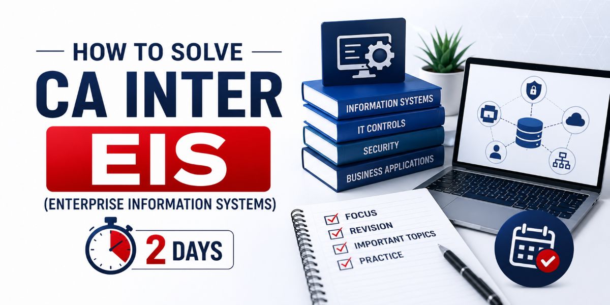 How to Solve CA Inter EIS (Enterprise Information Systems) in 2 Days