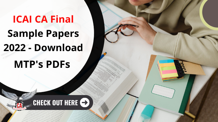 ICAI CA Final Sample Papers 2022 - Download  MTP PDfs