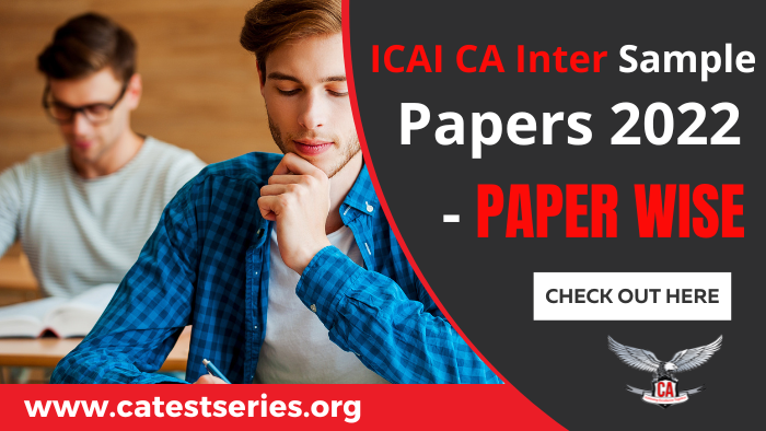 ICAI CA Inter Sample Papers 2022 - Download Study Material PDFs - Papers Wise 