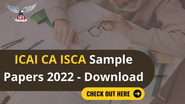 ICAI CA ISCA Sample Papers 2022 - Download PDFs MTPs 