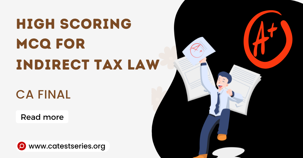 Indirect Tax Laws MCQs for CA Final | Download Amended MCQs for 2026 CA Final