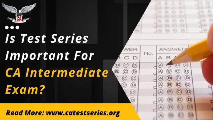 Is test series important for CA Intermediate