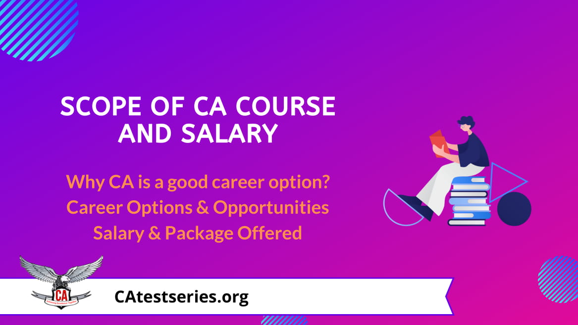 Scope of CA Course and Salary of Chartered Accountants - Latest Updated