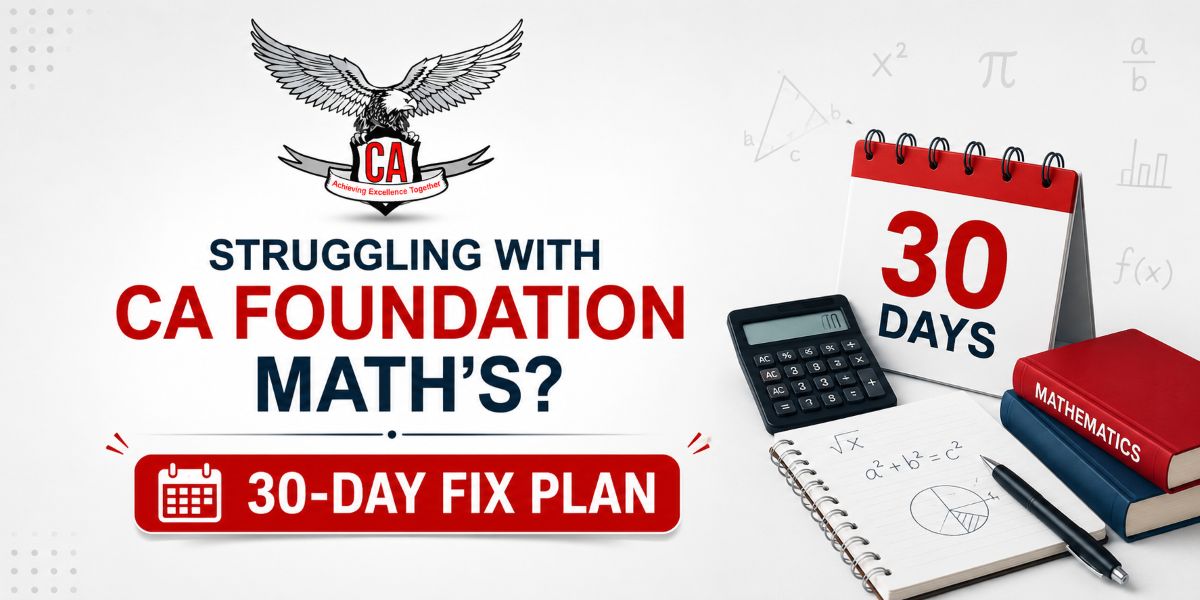 Struggling with CA Foundation Math\'s? Here\'s a 30-Day Fix Plan
