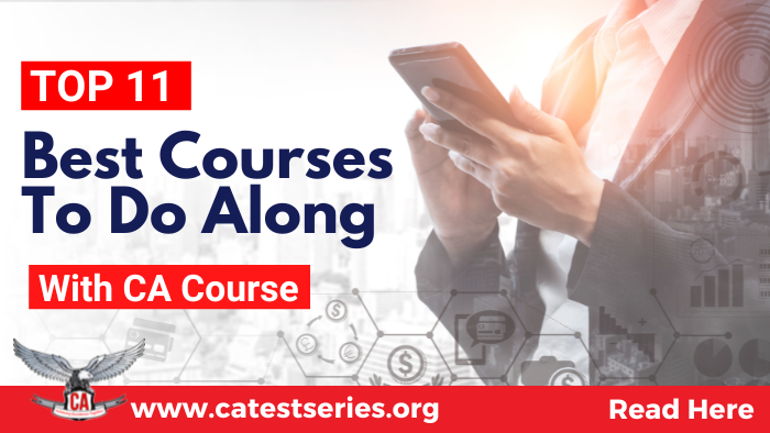 Top 11 Best Courses to do along with CA Course