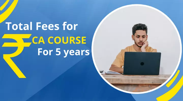 Total Fees for CA course for 5 years