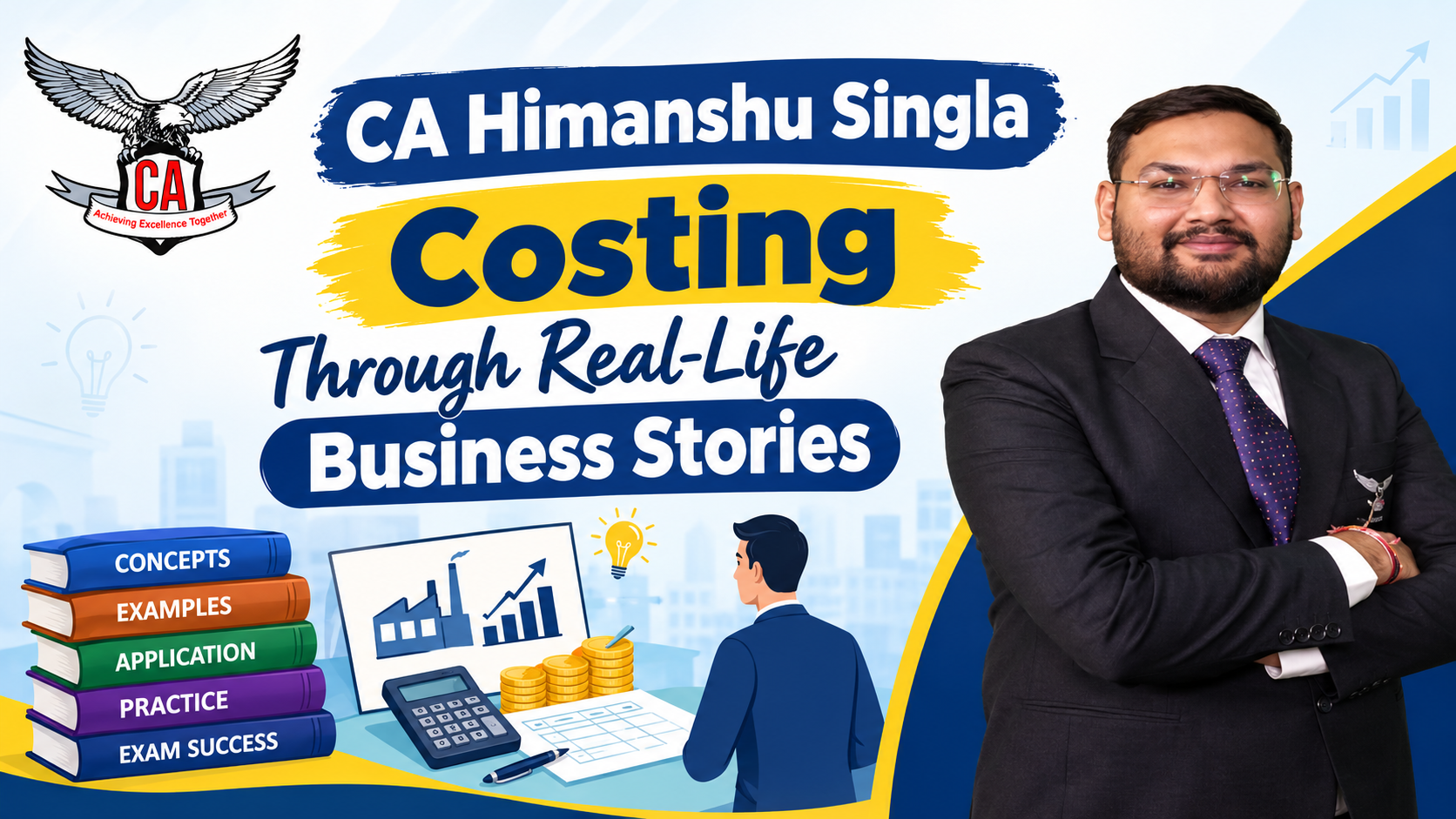 CA Himanshu Singla Costing Through Real-Life Business Stories