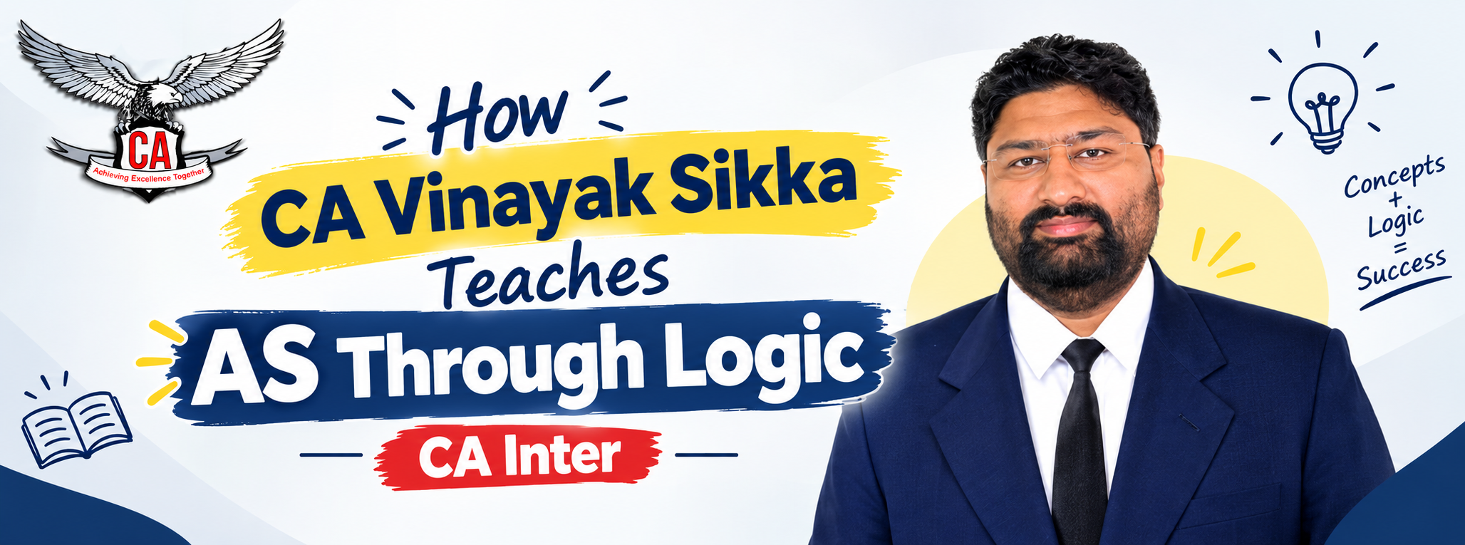 How CA Vinayak Sikka Teaches Accounting Standards Through Logic – CA Inter 