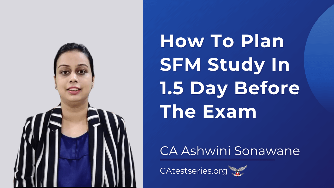 CA Final Advanced Financial Management (AFM) 1.5 days Strategy & Hourly Plan