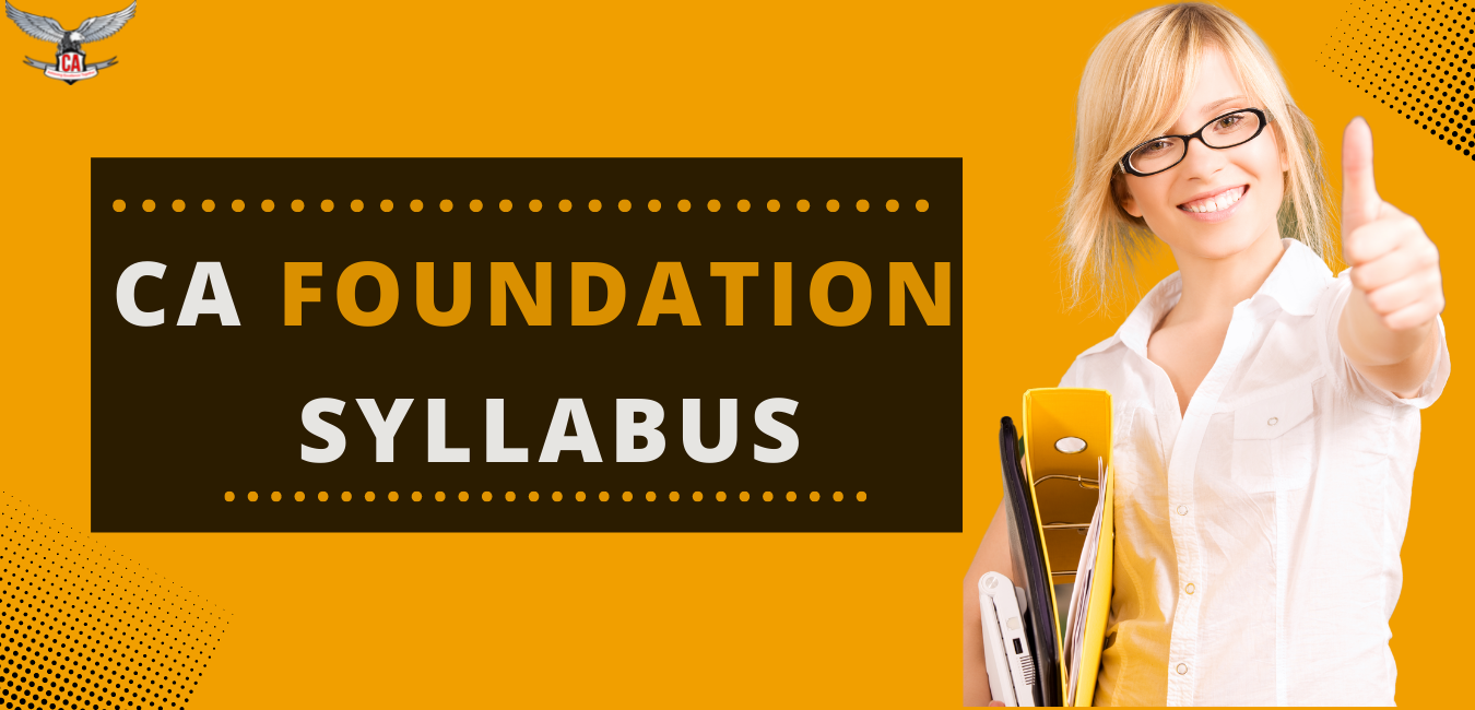 CA Foundation 2026 Syllabus, Subjects, Exam Pattern, Marks Weightage & FAQs