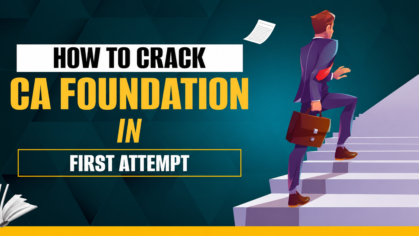 How to Crack CA Foundation in First Attempt — Complete 2026 Guide