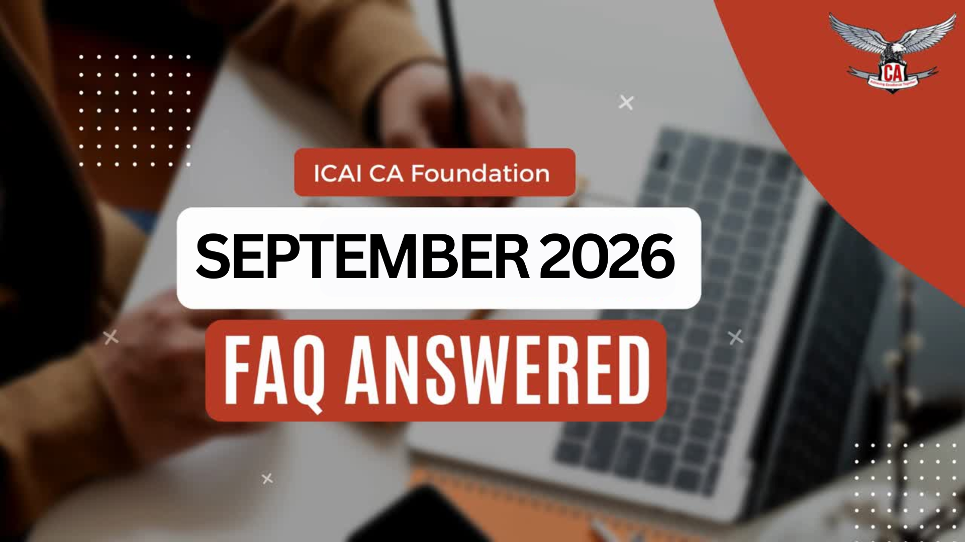 ICAI CA Foundation September 2026 FAQ Answered