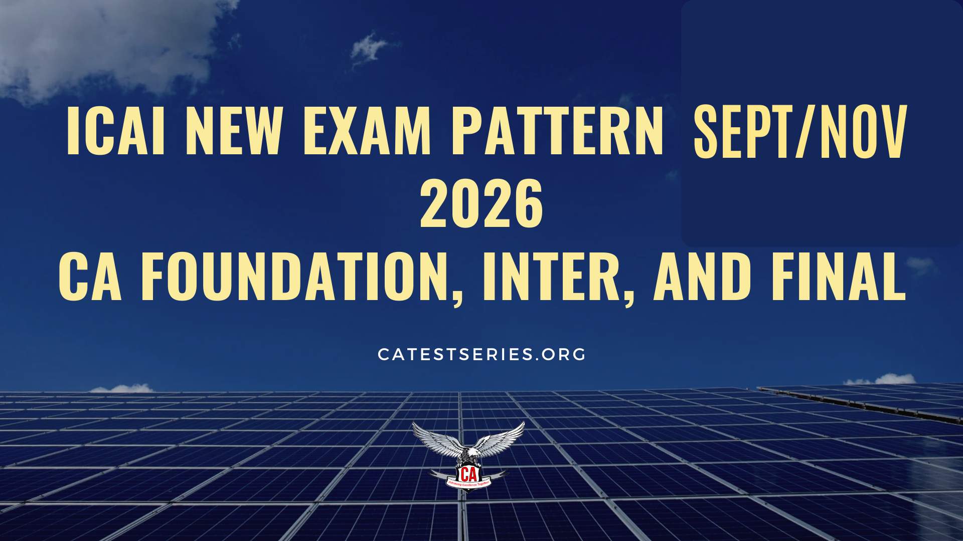 ICAI New Exam Pattern for September/November 2026 Latest Updates | New Scheme Exam Pattern | CA Final Inter & Foundation
